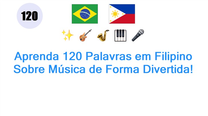 Aprenda 120 Palavras em Filipino Sobre Música de Forma Divertida!